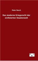 moderne Kriegsrecht der zivilisierten Staatenwelt