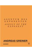 Andreas Greiner: Agency of the Exponent