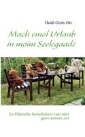 Mach emol Urlaub in moim Seelegaade