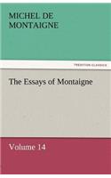 The Essays of Montaigne - Volume 14