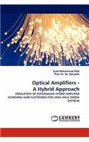 Optical Amplifiers - A Hybrid Approach