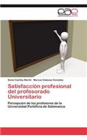 Satisfacción profesional del profesorado Universitario