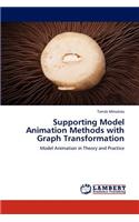 Supporting Model Animation Methods with Graph Transformation