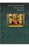 Inschriften Der Stadt Trier II (1501 Bis 1674)