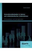 Innovationsblockaden in kleinen und mittelständischen Unternehmen