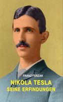 Nikola Tesla: Meine Erfindungen