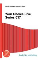 Your Choice Live Series 037: (English)