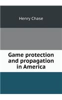 Game Protection and Propagation in America