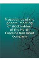 Proceedings of the general meeting of stockholders of the North Carolina Rail Road Company: (English)