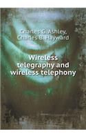 Wireless telegraphy and wireless telephony