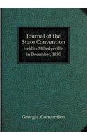 Journal of the State Convention Held in Milledgeville, in December, 1850