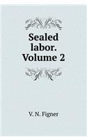 Sealed work. Volume 2