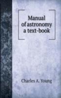 MANUAL OF ASTRONOMY A TEXT-BOOK