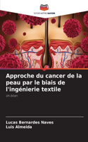 Approche du cancer de la peau par le biais de l'ingénierie textile