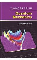 Concepts in Quantum Mechanics