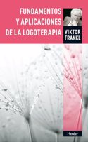 Fundamentos y aplicaciones de la logoterapia