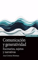 Comunicacion y generatividad: Escenarios, sujetos y narrativas