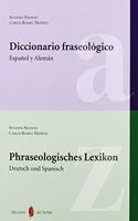 Diccionario fraseologico. Espanol-Aleman/ Phraseologisches Lexikon Deutsch und spanisch