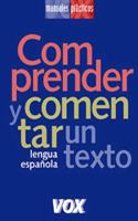 Comprender Y Comentar UN Texto (Manuales practicos / Practical Manuals)