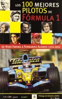 Los 100 mejores pilotos de la Formula 1 : de Nino Farina a Fernando Alonso