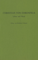 Christian Von Ehrenfels: Leben Und Werk