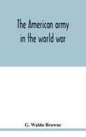 American army in the world war; a divisional record of the American expeditionary forces in Europe