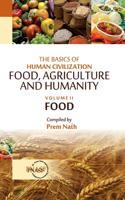 The Basics of Human Civilization: Food, Agriculture and Humanity: Vol.02 Food