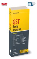 Taxmann's GST Ready Reckoner [Finance (No. 2) Act 2024] â€“ Comprehensive Guidance on all GST Provisionsâ€”Organised into 55 Chapters with Case Laws & User-friendly Layout for Quick Reference