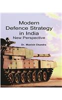 Modern Defence Strategy in India New Prespective