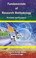 Fundamentals of Research Methodology : Problems and Prospects