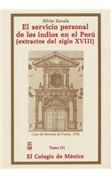 El Servicio Personal de Los Indios En El Peru, T III