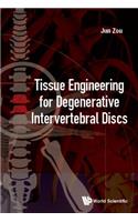 Tissue Engineering for Degenerative Intervertebral Discs