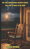 Not Your Grandmother's Bedtime Stories