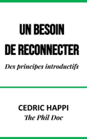 Un Besoin de Reconnecter: Des principes introductifs