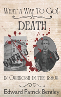 What a Way to Go: Death in Oshkosh in the 1880s