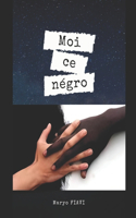 Moi, ce négro