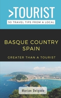 Greater Than a Tourist- The Basque Country Spain