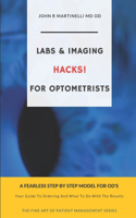 Labs and Imaging HACKS for Optometrists