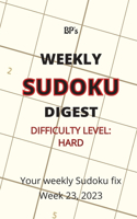 Bp's Weekly Sudoku Digest - Difficulty Hard - Week 23, 2023