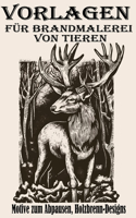 Vorlagen für Brandmalerei von Tieren