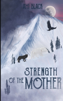 Strength of the Mother