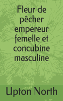 Fleur de pêcher empereur femelle et concubine masculine
