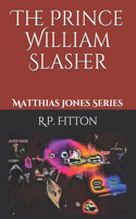 Prince William Slasher