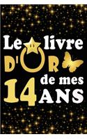 Le Livre d'Or de mes 14 ans: cadeau pour femme/ cadeau pour homme/ cadeau pour ami/ cadeau pour amie/ cadeau anniversaire 14 ans/cadeau Anniversaire pour femme/cadeau Anniversai