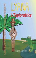 Lyana l'Exploratrice: Les aventures de mon prénom