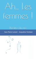 Ah... Les femmes !