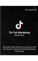 TikTok Marketing Training Guide
