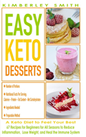 EASY KETO DESSERTS - A Ketogenic Diet to Feel Your Best