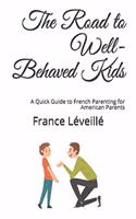 Road to Well-Behaved Kids