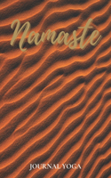 Journal Yoga Namaste: Carnet de pratique et de suivi pour Yogiste avec citations - Journal de bord pour planifier séances & noter asanas, postures, respirations & enchaîn